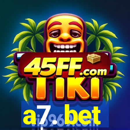 a7. bet